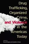 Drug Trafficking, Organized Crime, and Violence in the Americas Today cover