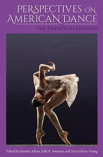Perspectives on American Dance: the Twentieth Century cover