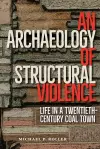 An Archaeology of Structural Violence cover