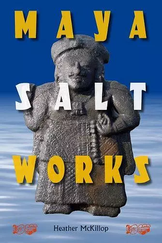 Maya Salt Works cover