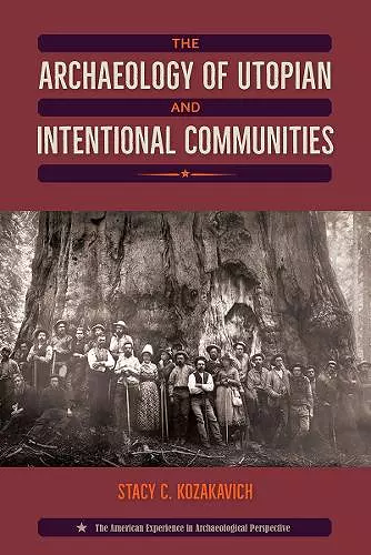 The Archaeology of Utopian and Intentional Communities cover