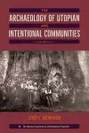 The Archaeology of Utopian and Intentional Communities cover