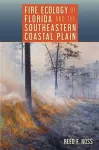 Fire Ecology of Florida and the Southeastern Coastal Plain cover