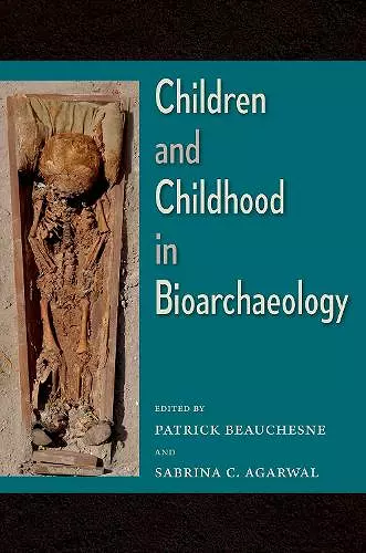 Children and Childhood in Bioarchaeology cover