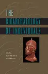 The Bioarchaeology of Individuals cover