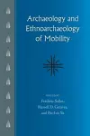 Archaeology and Ethnoarchaeology of Mobility cover