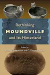 Rethinking Moundville and Its Hinterland cover