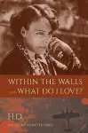 Within the Walls and What Do I Love? cover