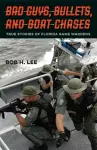 Bad Guys, Bullets, and Boat Chases cover