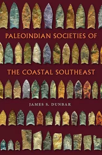 Paleoindian Societies of the Coastal Southeast cover