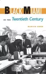 Black Miami in the Twentieth Century cover