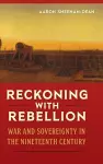 Reckoning with Rebellion cover