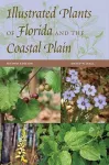 Illustrated Plants of Florida and the Coastal Plain cover