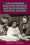 The Citizenship Education Program and Black Women's Political Culture cover