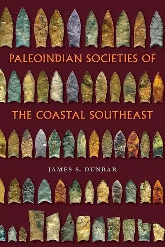 Paleoindian Societies of the Coastal Southeast cover