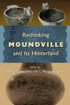 Rethinking Moundville and Its Hinterland cover