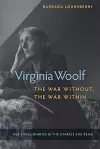 Virginia Woolf, the War Without, the War Within cover