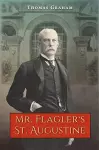 Mr. Flagler's St. Augustine cover