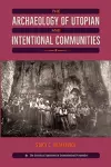 The Archaeology of Utopian and Intentional Communities cover