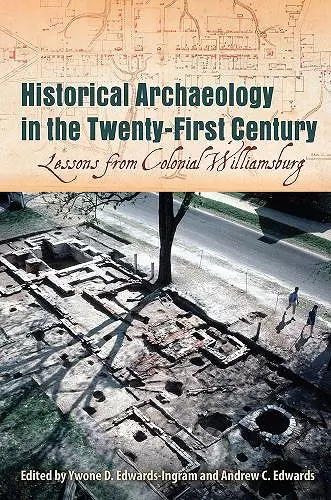 Historical Archaeology in the Twenty-First Century cover