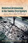 Historical Archaeology in the Twenty-First Century cover