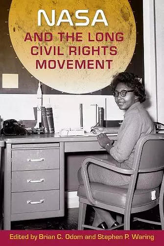 NASA and the Long Civil Rights Movement cover