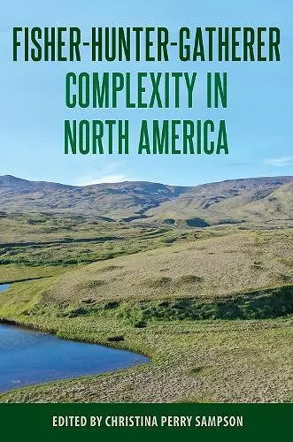 Fisher-Hunter-Gatherer Complexity in North America cover