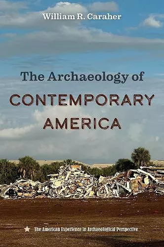 The Archaeology of Contemporary America cover