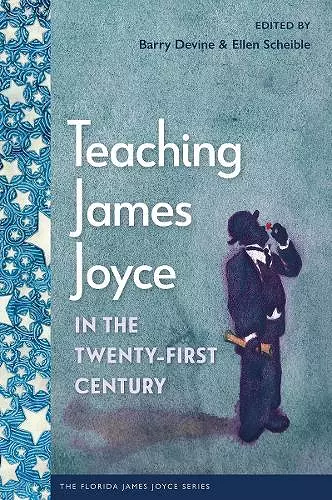 Teaching James Joyce in the Twenty-First Century cover