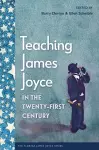 Teaching James Joyce in the Twenty-First Century cover