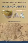 The Historical Archaeology of Massachusetts cover