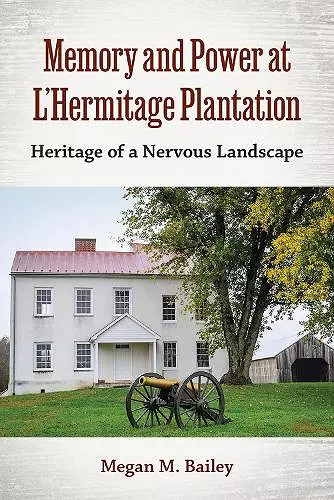 Memory and Power at L'Hermitage Plantation cover