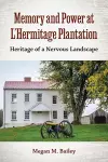 Memory and Power at L'Hermitage Plantation cover