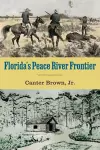 Florida's Peace River Frontier cover
