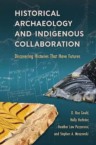 Historical Archaeology and Indigenous Collaboration cover