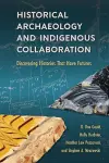 Historical Archaeology and Indigenous Collaboration cover