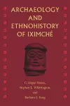 Archaeology and Ethnohistory of Iximché cover