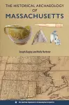 The Historical Archaeology of Massachusetts cover