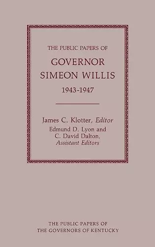 The Public Papers of Governor Simeon Willis, 1943-1947 cover