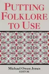 Putting Folklore To Use cover