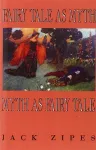 Fairy Tale as Myth/Myth as Fairy Tale cover