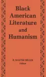 Black American Literature and Humanism cover