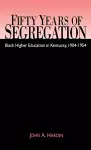 Fifty Years of Segregation cover