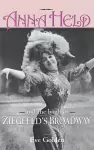 Anna Held and the Birth of Ziegfeld's Broadway cover