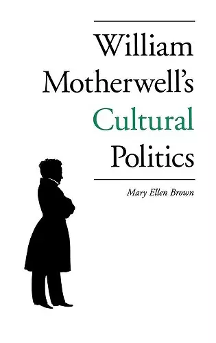 William Motherwell's Cultural Politics cover