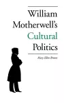 William Motherwell's Cultural Politics cover