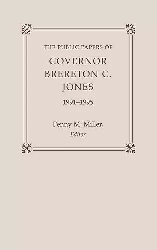 The Public Papers of Governor Brereton C. Jones, 1991-1995 cover