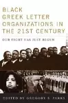 Black Greek-letter Organizations in the Twenty-First Century cover