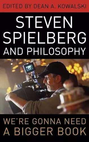 Steven Spielberg and Philosophy cover