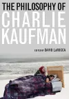 The Philosophy of Charlie Kaufman cover